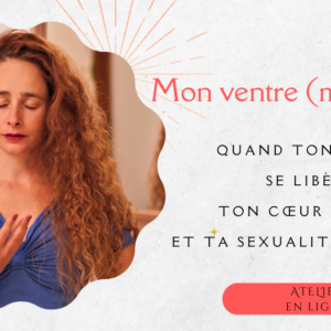 ATELIER EN LIGNE  -  Mon ventre (me) gonfle