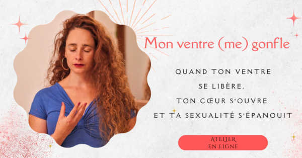 ATELIER EN LIGNE  -  Mon ventre (me) gonfle