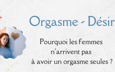 Pourquoi je n’arrive pas à jouir seule quand je me caresse ?