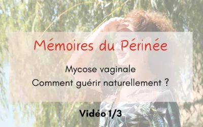 Mycoses vaginales à répétition : comprendre pourquoi elles reviennent et retrouver un équilibre durable