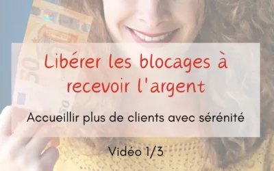 Libérer ses blocages à recevoir l&rsquo;argent : comprendre pourquoi il est parfois si difficile de vivre pleinement de son activité